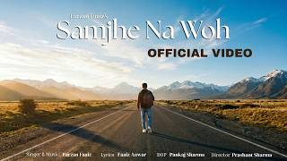 Samjhe Na Woh (Official Music Video) | Farzan Faaiz| Faaiz Anwar | Hindi Sad Song 2026