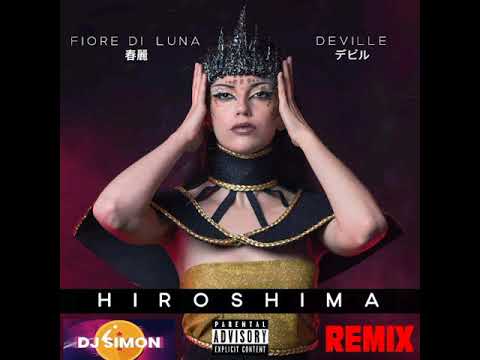 FIORE DI LUNA x DEVILLE - HIROSHIMA -REMIX(illegal)-DJSIMON