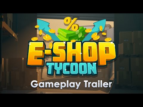 E-Shop Tycoon - Gameplay Trailer