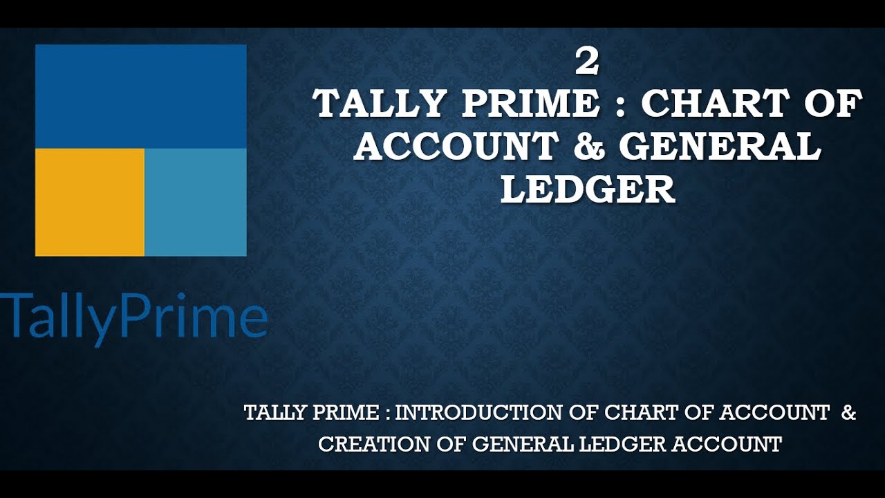 Tally Prime  Chart of Account and General ledger Creation. CONFIGURATION COA