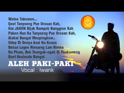 Lagu Aceh Aleh Paki -  Paki | Iwank,TBA