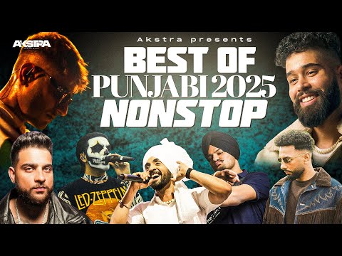 Best Of Punjabi 2025 Nonstop | Akstra | Karan Aujla | Sidhu Moosewala | Talwiinder | Ap Dhillon 2025