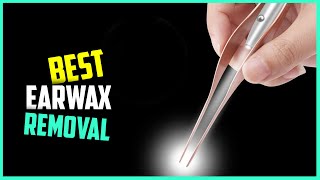 Best Earwax Removal for Kids and Adults in 2023 - Top 5 Review