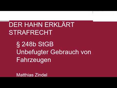 Der Hahn erklärt Strafrecht - § 248b StGB Unbefugter Gebrauch von Fahrzeugen