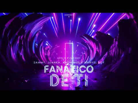Fanatico de ti - Super Yei & Jone Quest ft Sammy, Juanka, Anonimus & Marvel Boy | ETERNITY