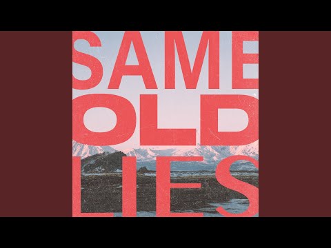 Same Old Lies