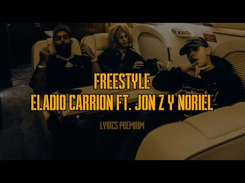 Freestyle - Eladio Carrión ft Jon Z - Noriel (Letra/Lyrics)