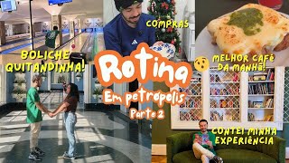 Rotina em Petrópolis: café incrível, boliche 