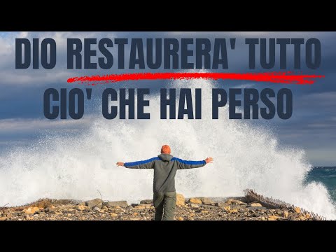 GUARDA Come Dio Restaurerà Tutto Ciò Che Hai Perso nella Tua Vita! (Motivazione Cristiana)