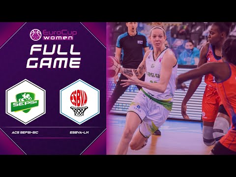 ACS Sepsi-SIC v ESBVA-LM | Full Game - EuroCup Women 2020-21
