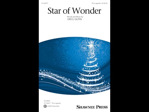 Star of Wonder (TB Choir) - Words and Music by Greg Gilpin