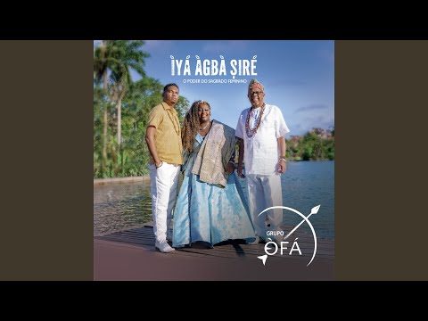 O Doce Do Mar - Ìyálóde Ìyá, Ìyálóde Ìyá O!…