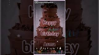 Happy birthday To you Asma status  Asma name statu