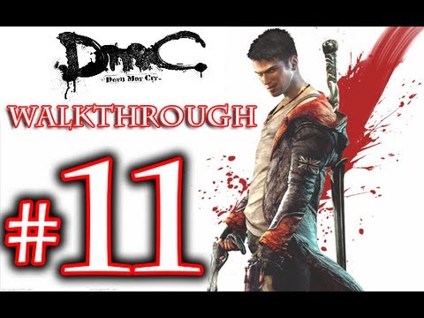 DMC Walkthrough - DmC Devil May Cry Walkthrough Playthrough Part 11 HD - Devil May Cry 5