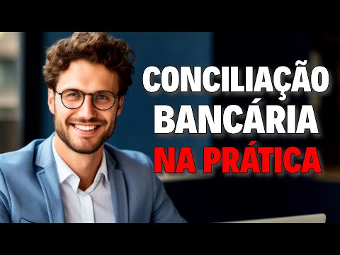 CONCILIAÇÃO BANCÁRIA PASSO A PASSO - FÁCIL