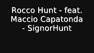 Rocco Hunt - feat. Maccio Capatonda - SignorHunt
