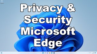 How To Increase Privacy & Security In Microsoft Edge | Harden Your Web Browser | Quick & Easy Guide