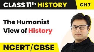Class 11 History Chapter 7 | The Humanist View of History