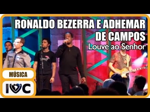 Ronaldo Bezerra - "Louve ao Senhor" (Participação de Adhemar de Campos)