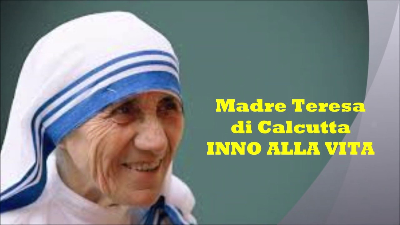 Madre Teresa di Calcutta: INNO ALLA VITA - Le videopoesie di Gianni Caputo