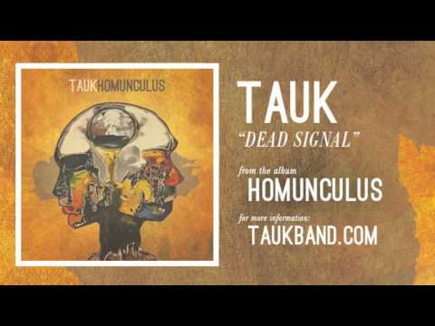 TAUK- Dead Signal (Official Audio)