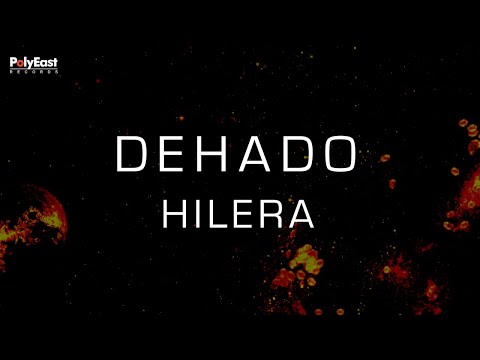Hilera - Dehado (Official Lyric Video)