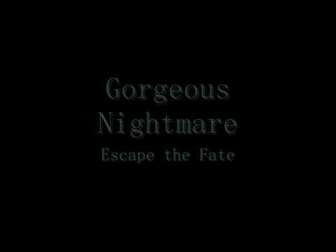 Escape the Fate- Gorgeous Nightmare (album version) lyrics