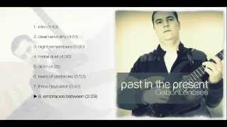 Gabor Lencses - Past In The Present EP ► [FULL ALBUM]