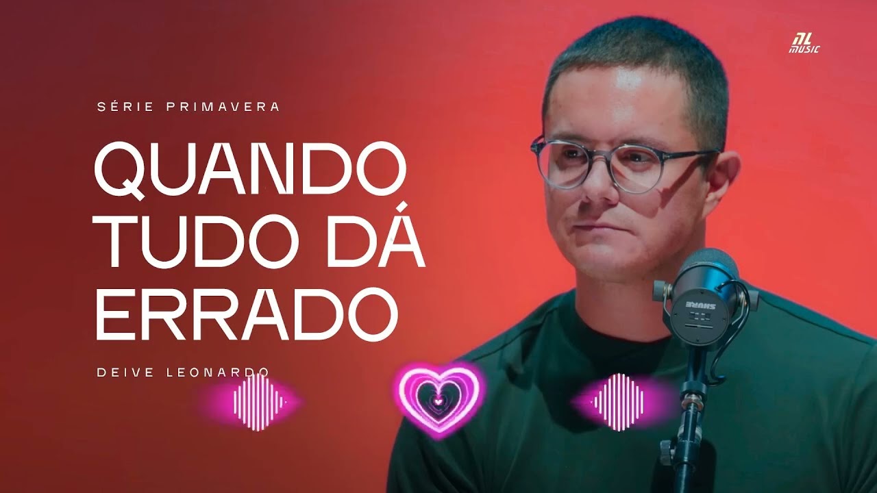 Quando tudo dá errado   Deive Leonardo