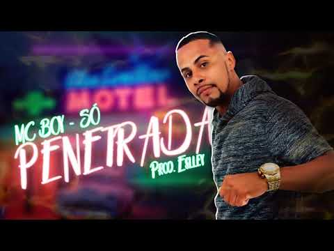 MC BOY - SÓ PENETRADA - MÚSICA NOVA