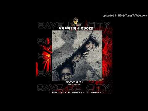 SENTYZ MTI - Na Matter 4 Mboko (Official Audio) prod by SUNNY Clip
