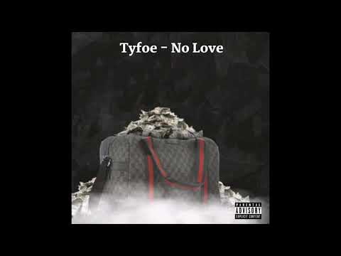Tyfoe - No Love (Official Audio)