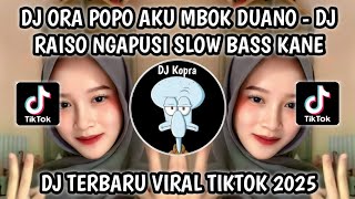 Download lagu DJ ORA POPO AKU MBOK DUANO || DJ RAISO NGAPUSI SLOW BASS KANEE VIRAL TIKTOK 2025‼️YANG KALIAN CARI mp3