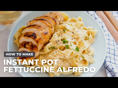 How to Make Instant Pot Fettuccine Alfredo