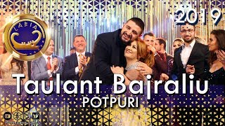 Taulant Bajraliu - Potpuri 2 (Gezuar 2019)