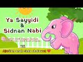 Ya Sayyidi Sidnan Nabi Cover Sholawat Anak Terbaru Animasi Kartun Shalawat Anak Anak Populer