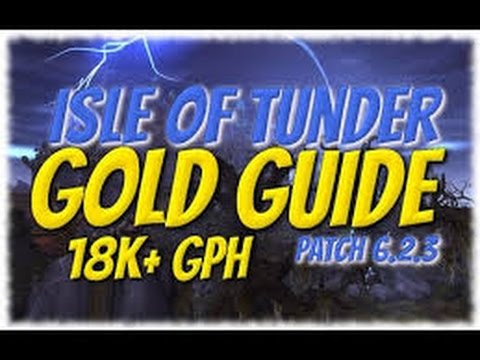 WoW GOLD Guide Isle of Thunder 18kto30k GpH patch 6.2.3