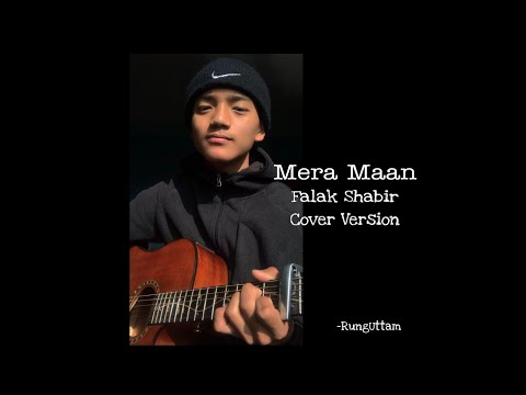 Mera Maan || Falak Shabir || RungUttam || Cover Version 🇳🇵