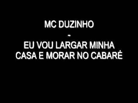 Mc Duzinho - Eu Vou Largar Minha Casa e Vou Morar No Cabaré {{ Lançamento 2011 }}
