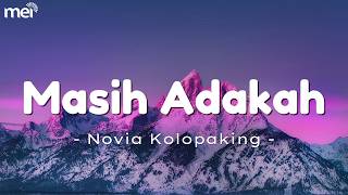 Download lagu Masih Adakah - Novia Kolopaking ( Lirik Lagu ) mp3