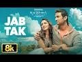 Jab Tak 8K Video Song M S Dhoni The Untold Story Armaan Malik Amaal Mallik Sushant Singh Rajput