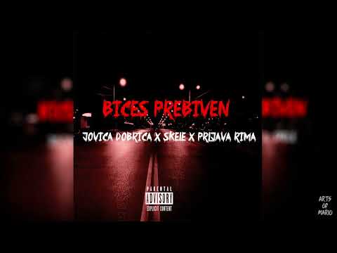 JOVICA DOBRICA x SKELE x PRLJAVA RIMA - Bices prebiven