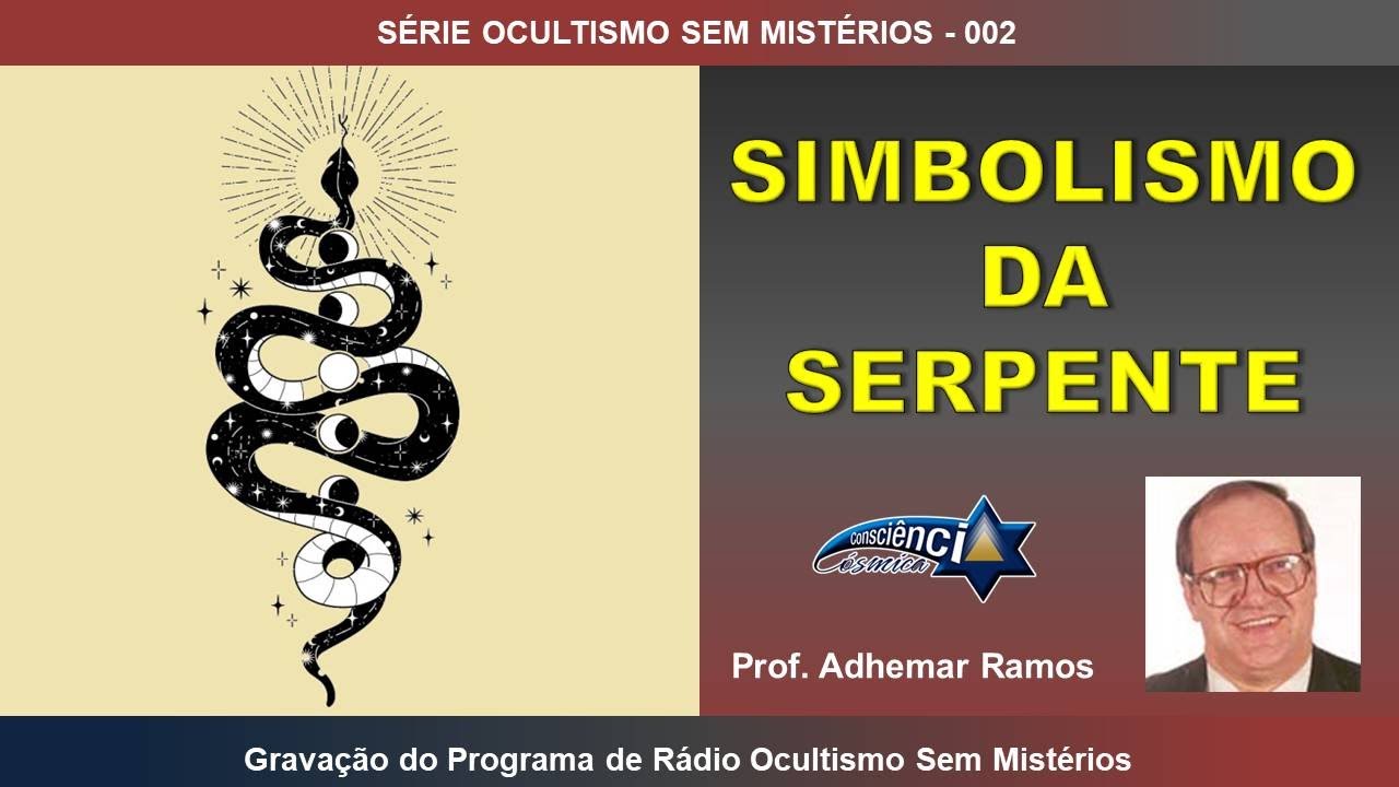 002 SIMBOLISMO DA SERPENTE - Prof. Adhemar Ramos
