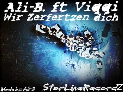 Ali-B. ft Viqqi - Wir Zerfetzen Dich