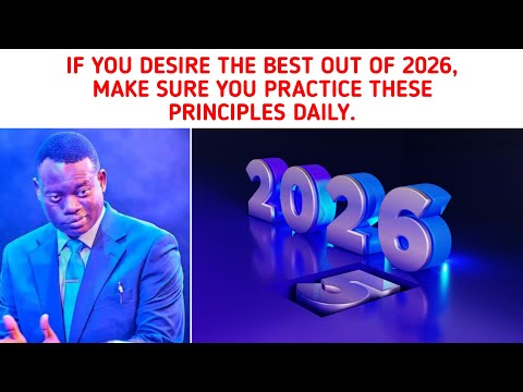 If You Desire The Best Out Of 2026, Make Sure You Practice These Principles Daily.