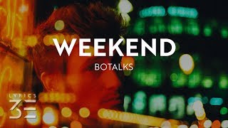 BoTalks - Weekend (Lyrics) feat. Laura Marano