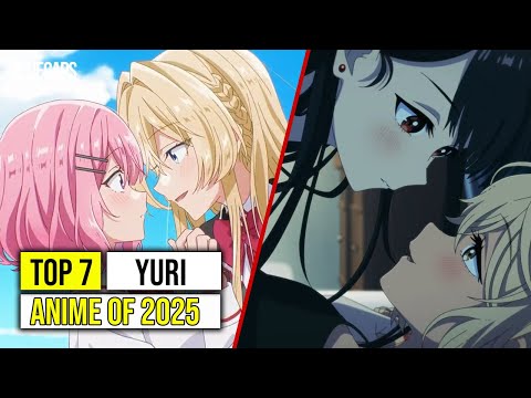 TOP 7 BEST YURI ANIME 2025,  You Must Watch!!