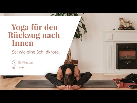 YOGA FÜR DEN RÜCKZUG NACH INNEN: Sei wie eine Schildkröte | All Levels