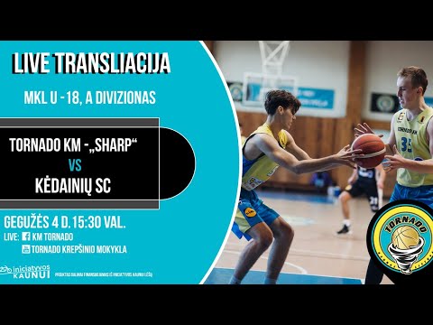MKL U18: Tornado KM - "Sharp"  - Kėdainių SC