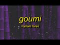 Myriam Fares Goumi Sped Up Tiktok Version English Lyrics Gomi Gomi Gomi